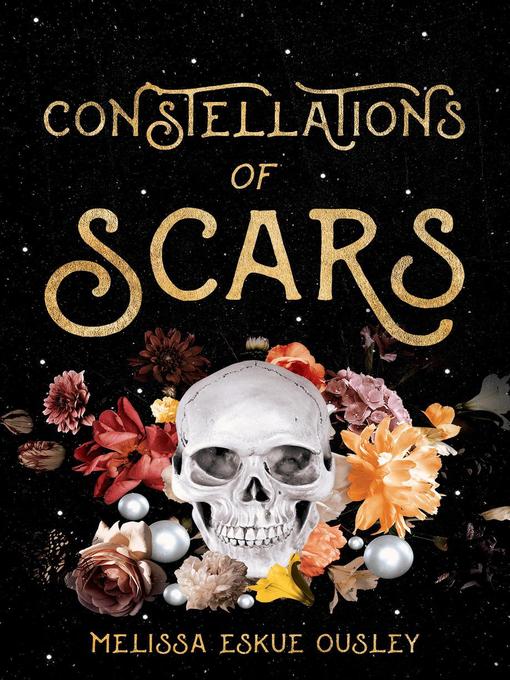 Title details for Constellations of Scars by Melissa Eskue Ousley - Available